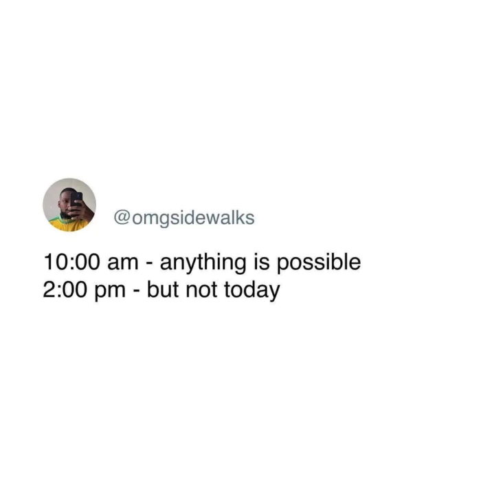 Anything is possible tomorrow