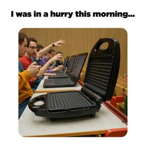 In a hurry this morning